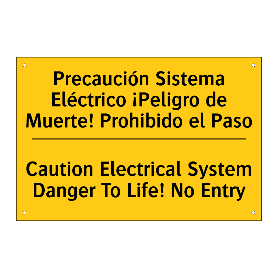 Precaución Sistema Eléctrico ¡Peligro de Muerte! Prohibido el Paso - Caution Electrical System Danger To Life! No Entry