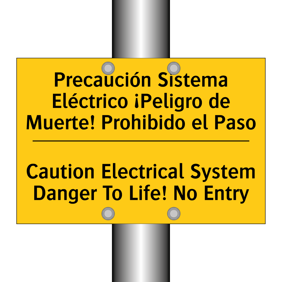 Precaución Sistema Eléctrico ¡Peligro de Muerte! Prohibido el Paso - Caution Electrical System Danger To Life! No Entry