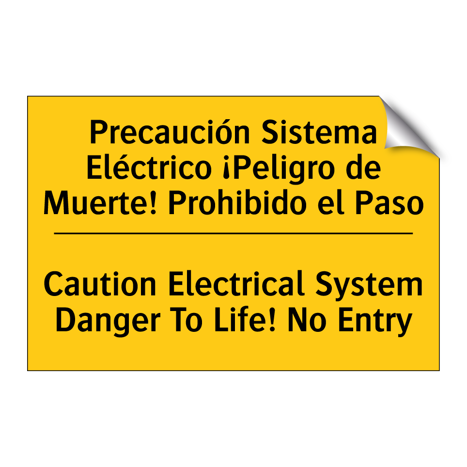 Precaución Sistema Eléctrico ¡Peligro de Muerte! Prohibido el Paso - Caution Electrical System Danger To Life! No Entry