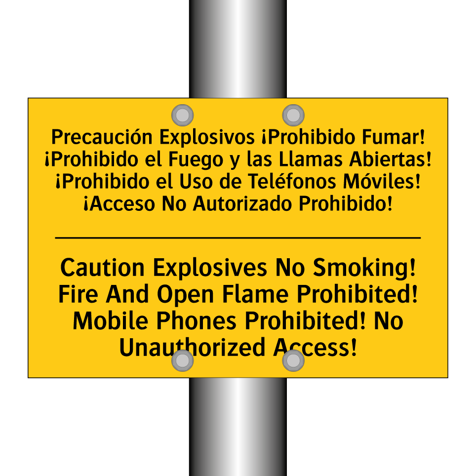 Precaución Explosivos ¡Prohibido Fumar! ¡Prohibido el Fuego y las Llamas Abiertas! ¡Prohibido el Uso de Teléfonos Móviles! ¡Acceso No Autorizado Prohibido! - Caution Explosives No Smoking! Fire And Open Flame Prohibited! Mobile Phones Prohi /.../