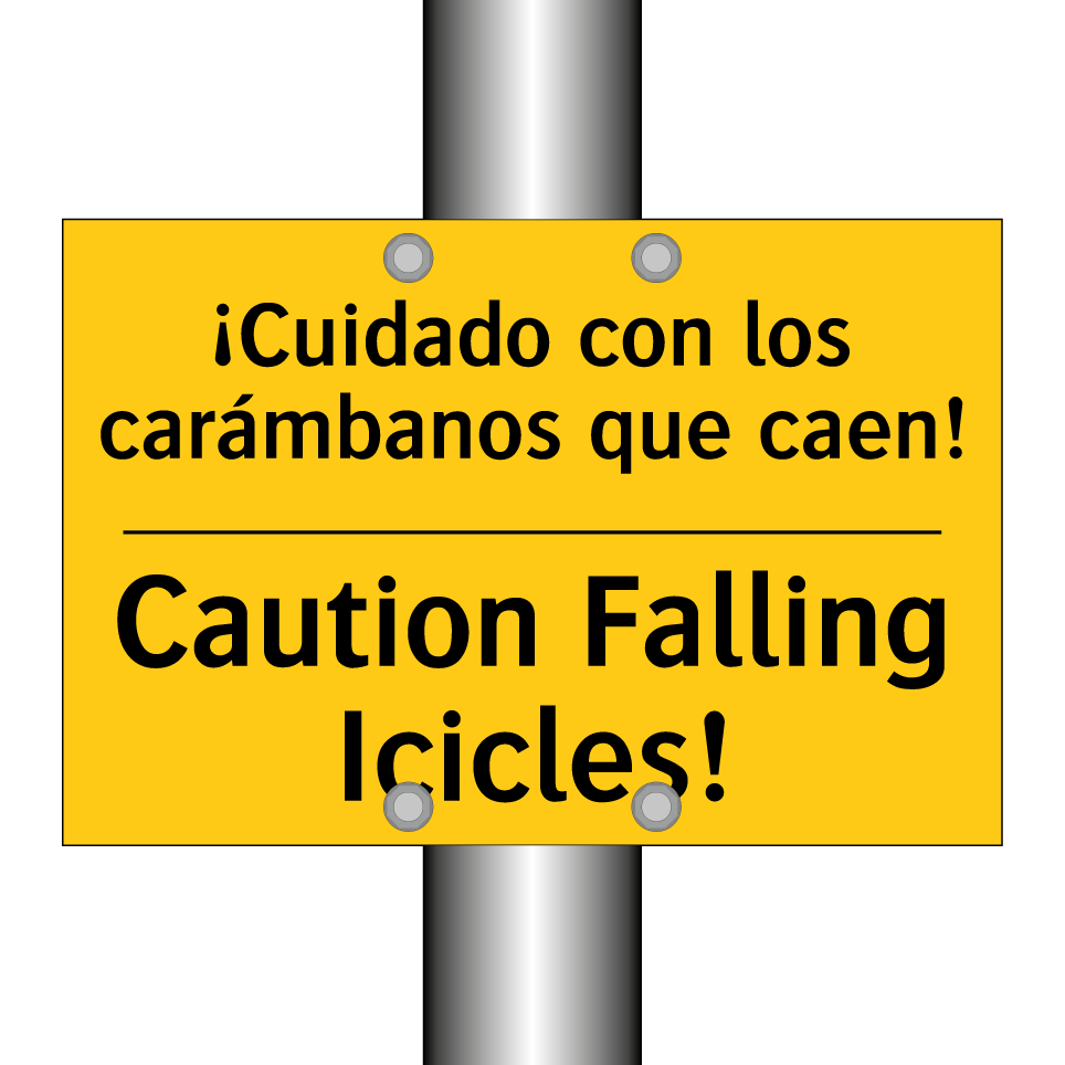 ¡Cuidado con los carámbanos que caen! - Caution Falling Icicles!
