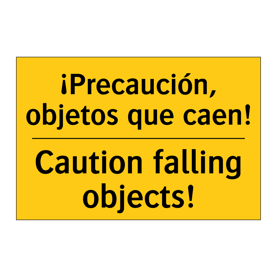 ¡Precaución, objetos que caen! - Caution falling objects!