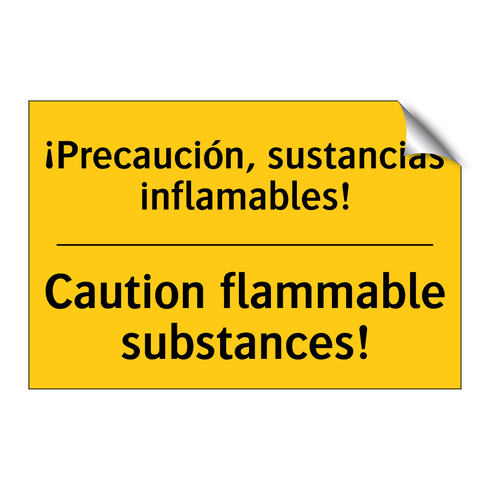 ¡Precaución, sustancias inflamables! - Caution flammable substances!