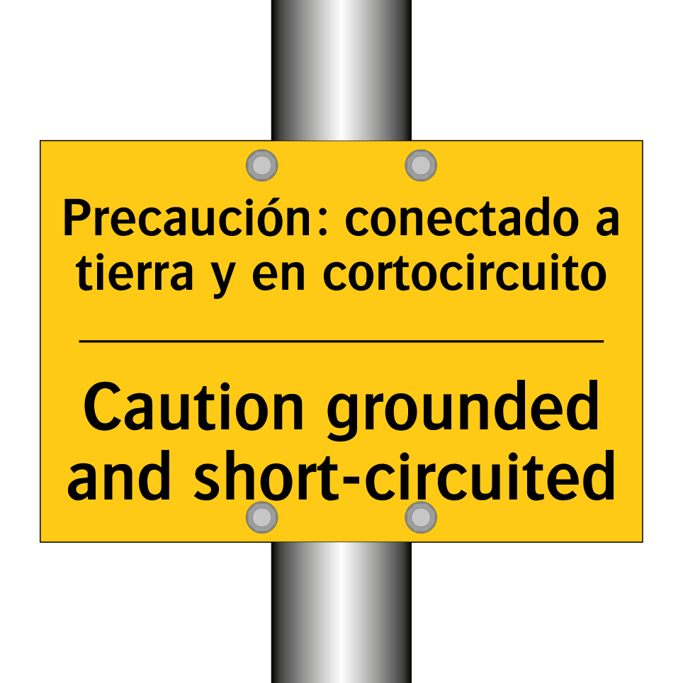 Precaución: conectado a tierra y en cortocircuito - Caution grounded and short-circuited