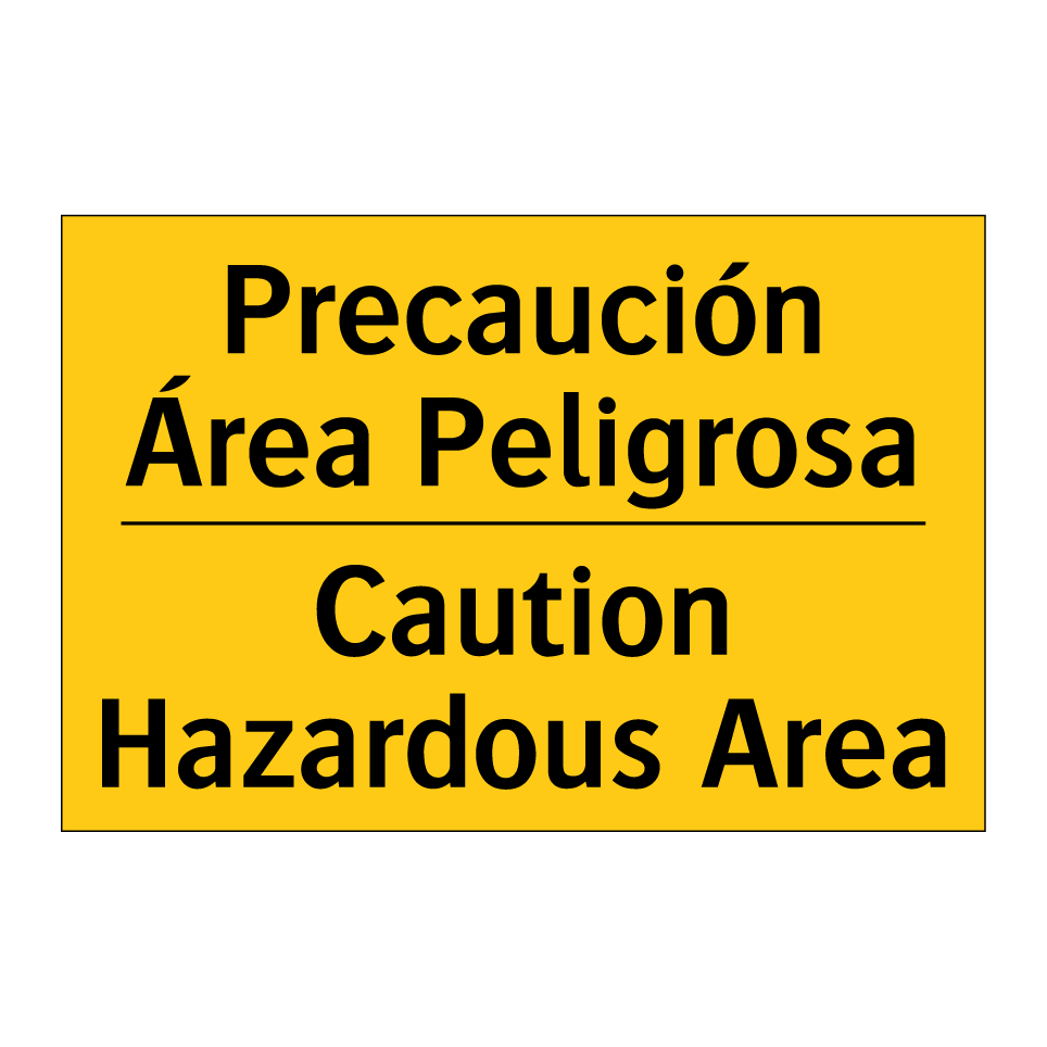 Precaución Área Peligrosa - Caution Hazardous Area