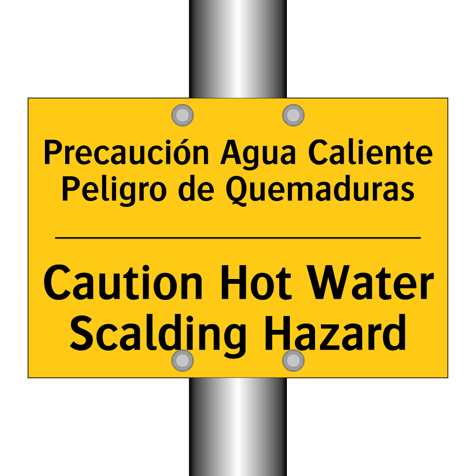 Precaución Agua Caliente Peligro de Quemaduras - Caution Hot Water Scalding Hazard