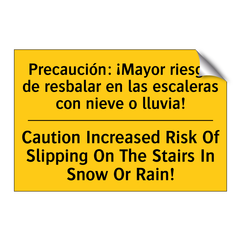 Precaución: ¡Mayor riesgo de resbalar en las escaleras con nieve o lluvia! - Caution Increased Risk Of Slipping On The Stairs In Snow Or Rain!