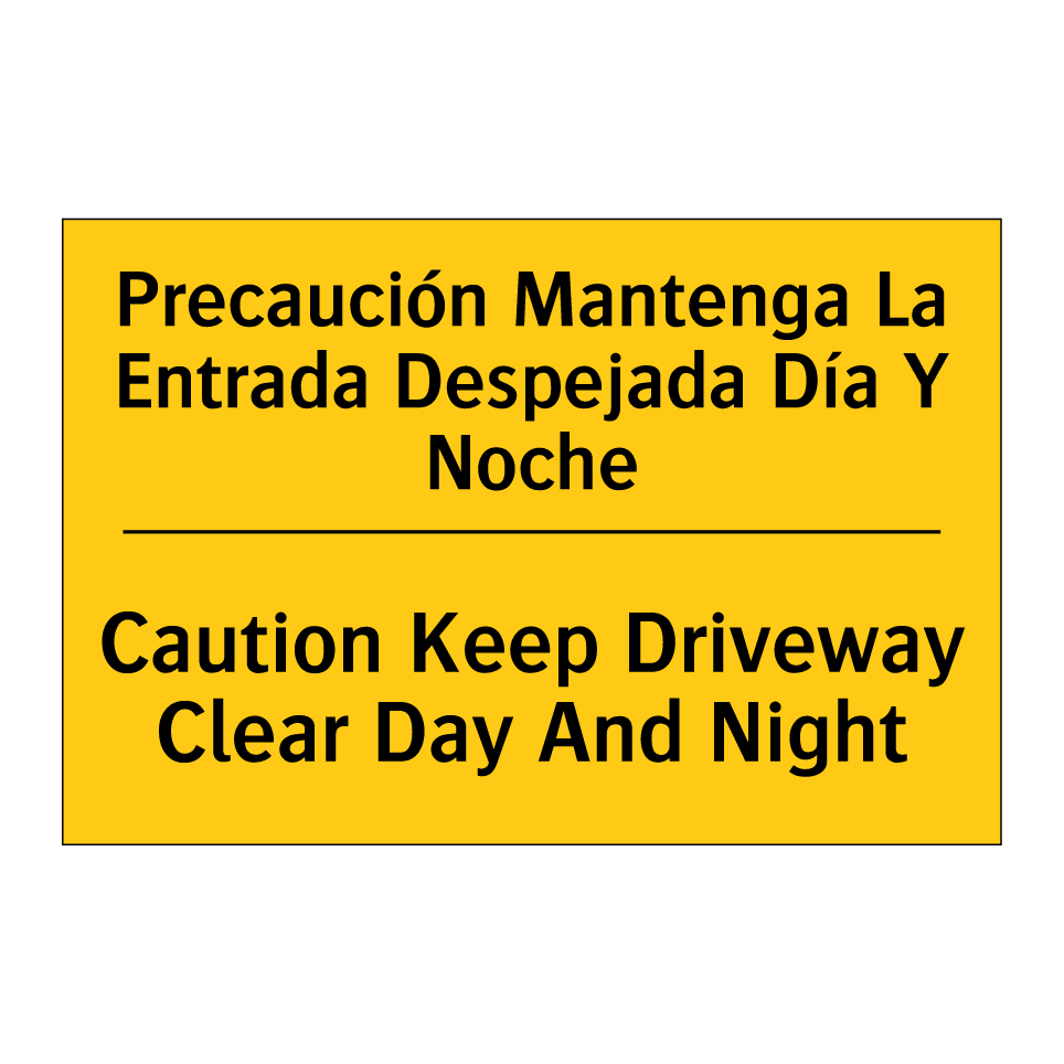 Precaución Mantenga La Entrada Despejada Día Y Noche - Caution Keep Driveway Clear Day And Night