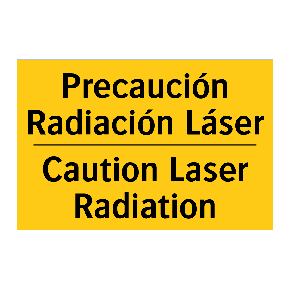 Precaución Radiación Láser - Caution Laser Radiation