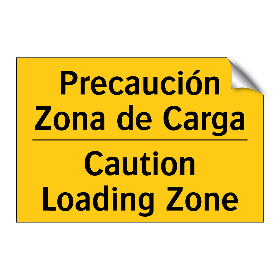 Precaución Zona de Carga - Caution Loading Zone