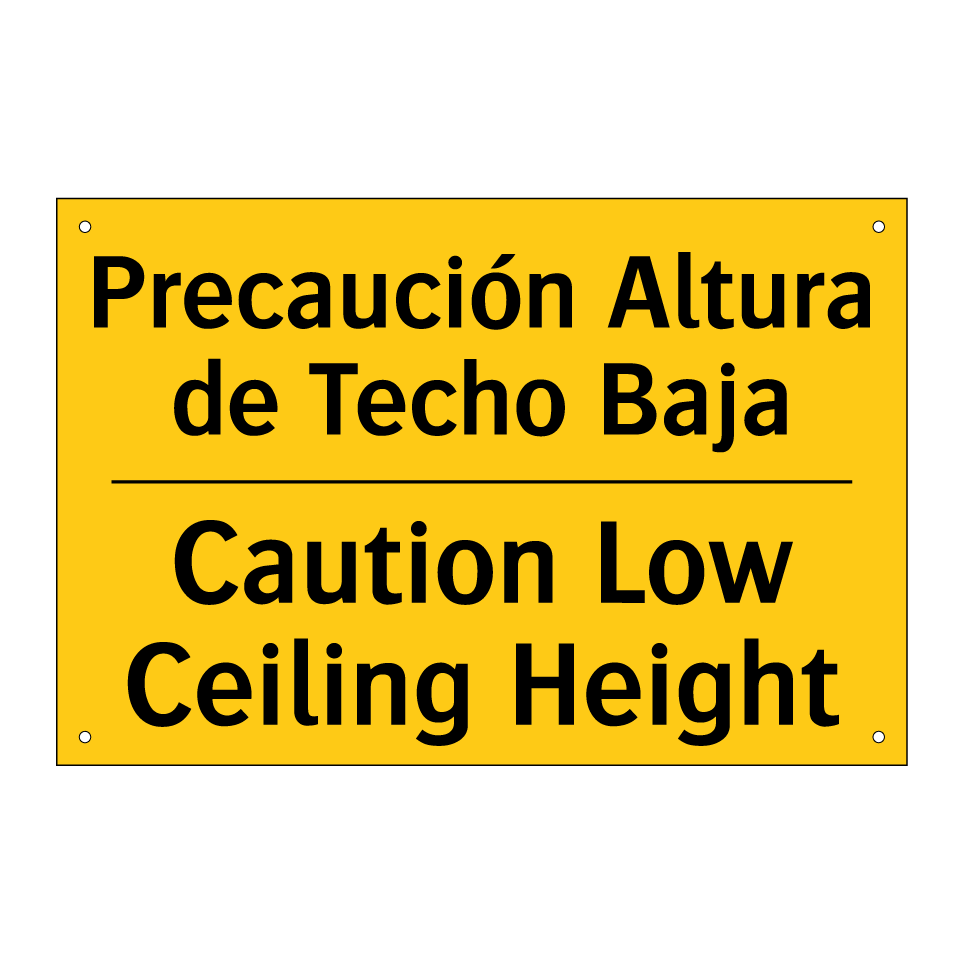 Precaución Altura de Techo Baja - Caution Low Ceiling Height