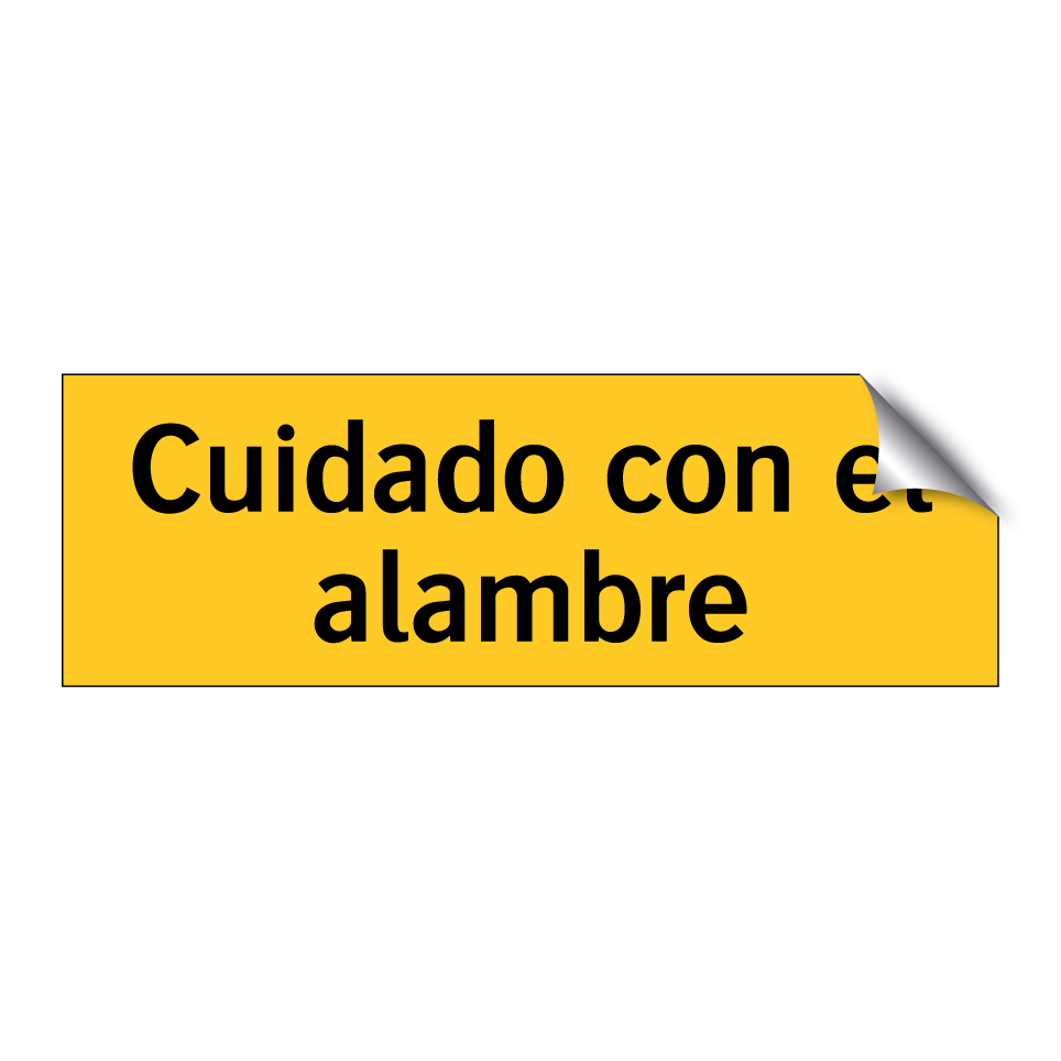 Cuidado con el alambre