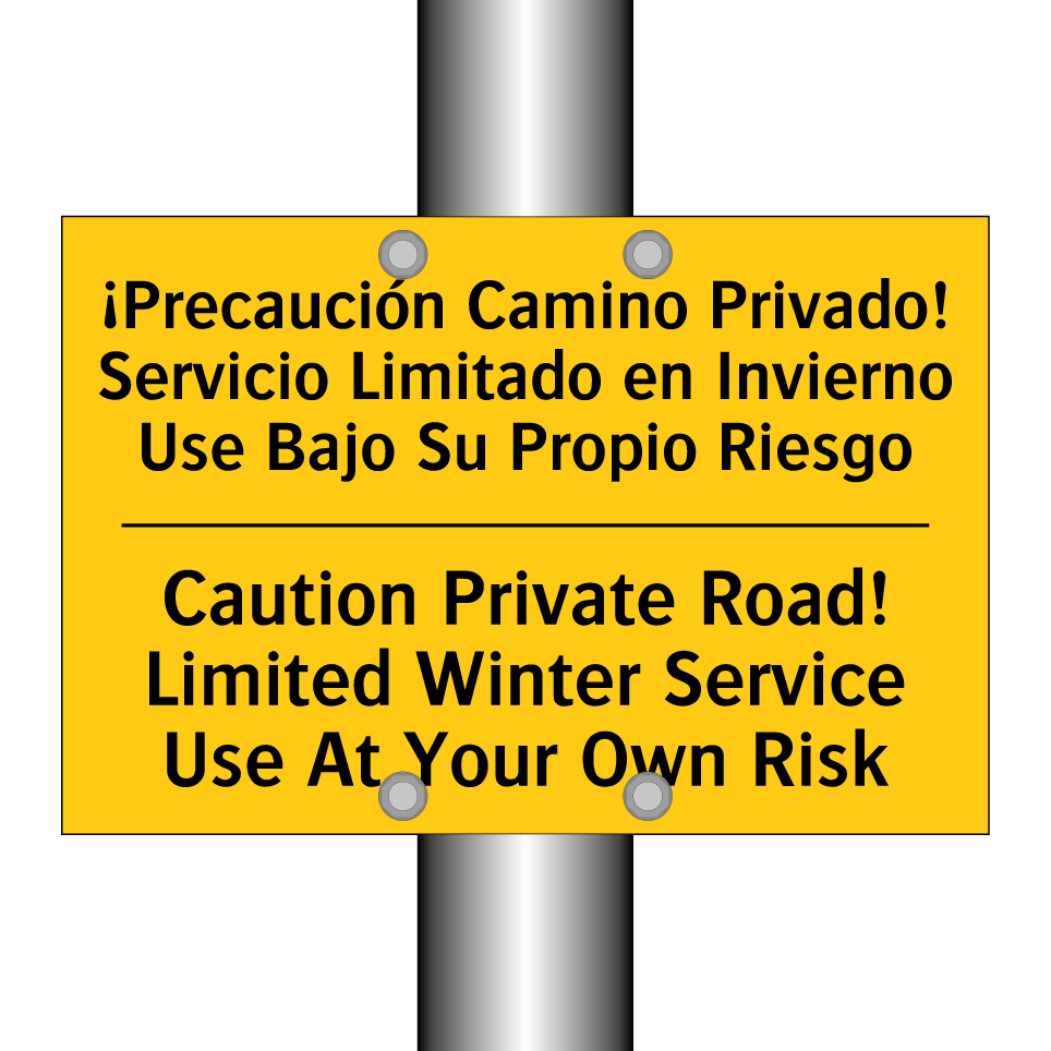 ¡Precaución Camino Privado! Servicio Limitado en Invierno Use Bajo Su Propio Riesgo - Caution Private Road! Limited Winter Service Use At Your Own Risk