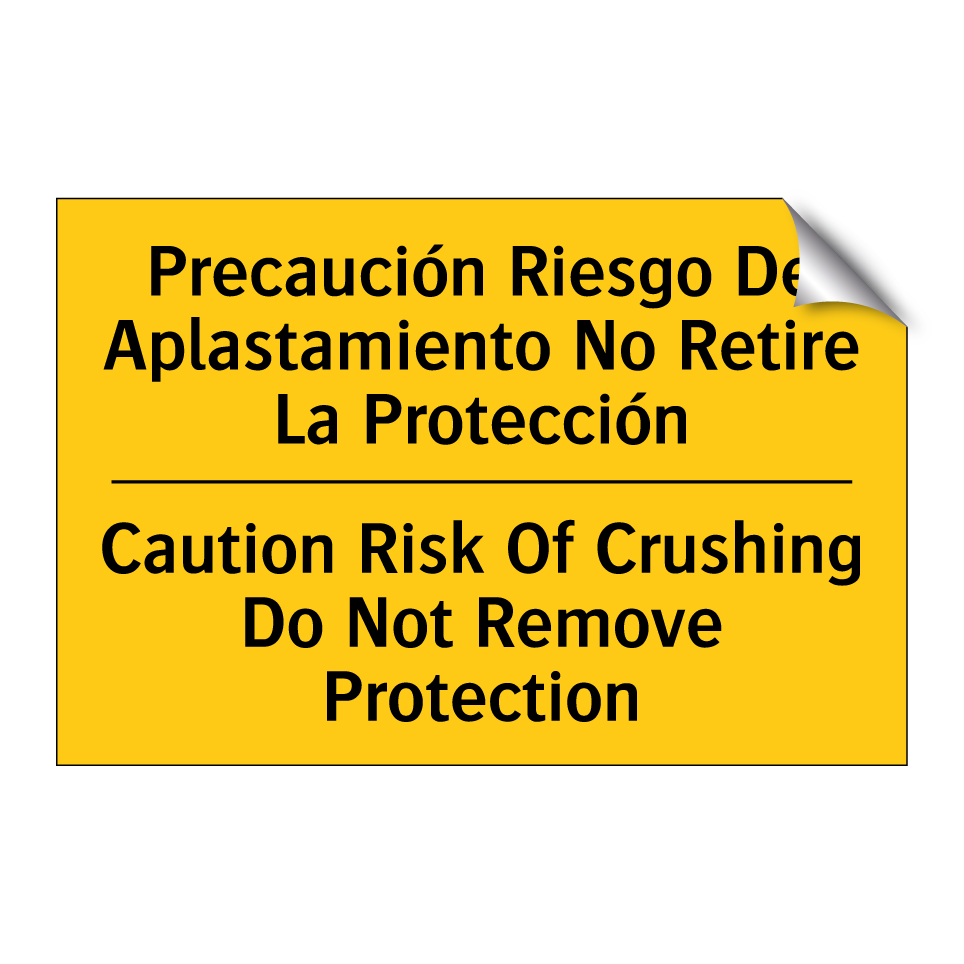 Precaución Riesgo De Aplastamiento No Retire La Protección - Caution Risk Of Crushing Do Not Remove Protection