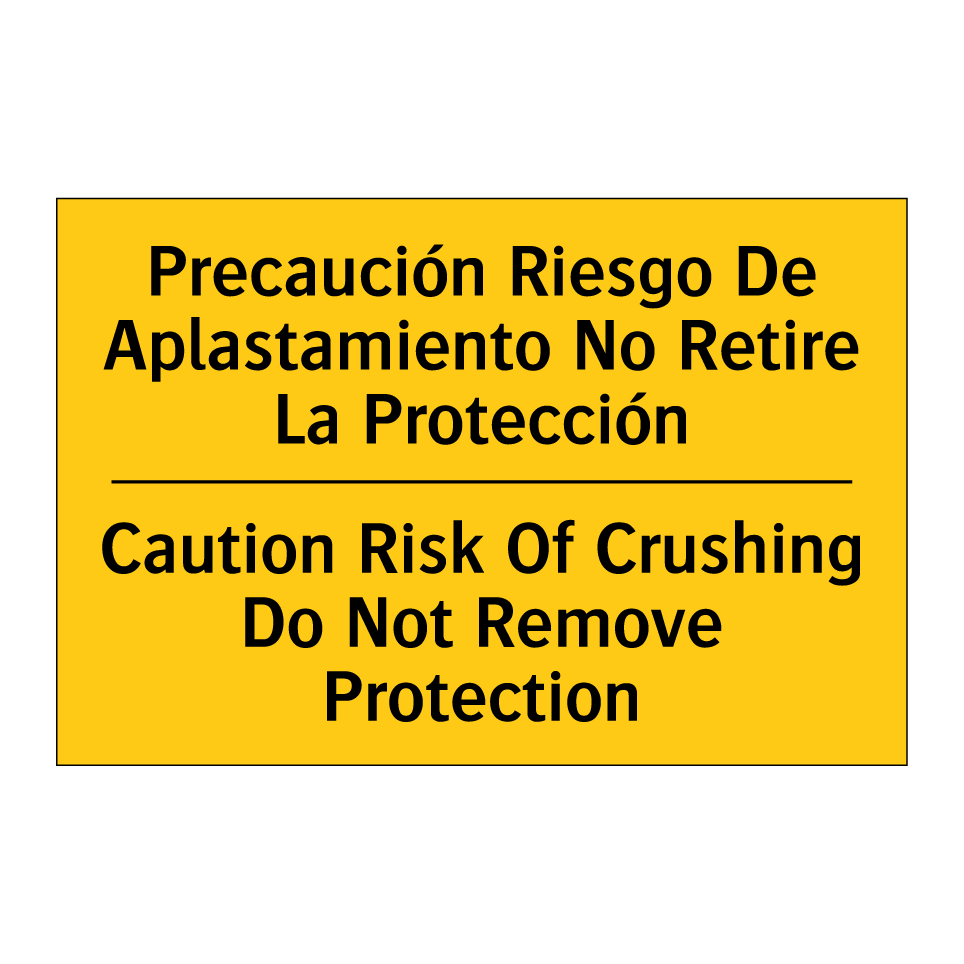 Precaución Riesgo De Aplastamiento No Retire La Protección - Caution Risk Of Crushing Do Not Remove Protection
