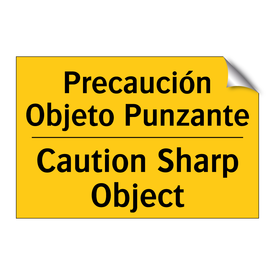 Precaución Objeto Punzante - Caution Sharp Object