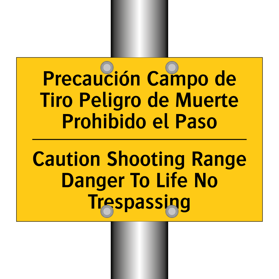 Precaución Campo de Tiro Peligro de Muerte Prohibido el Paso - Caution Shooting Range Danger To Life No Trespassing