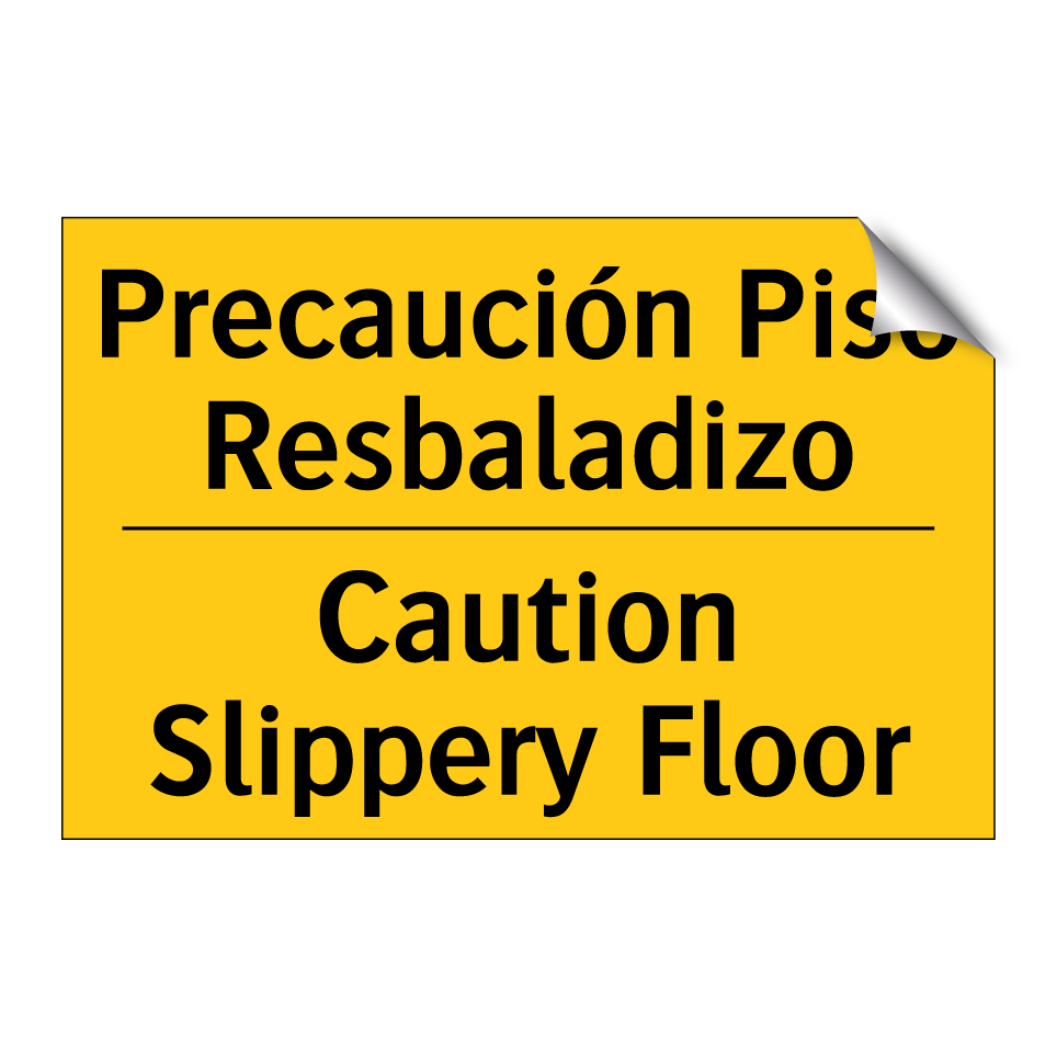 Precaución Piso Resbaladizo - Caution Slippery Floor
