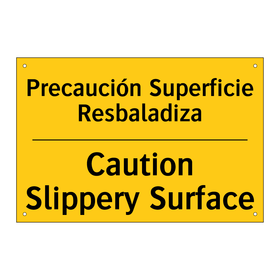 Precaución Superficie Resbaladiza - Caution Slippery Surface