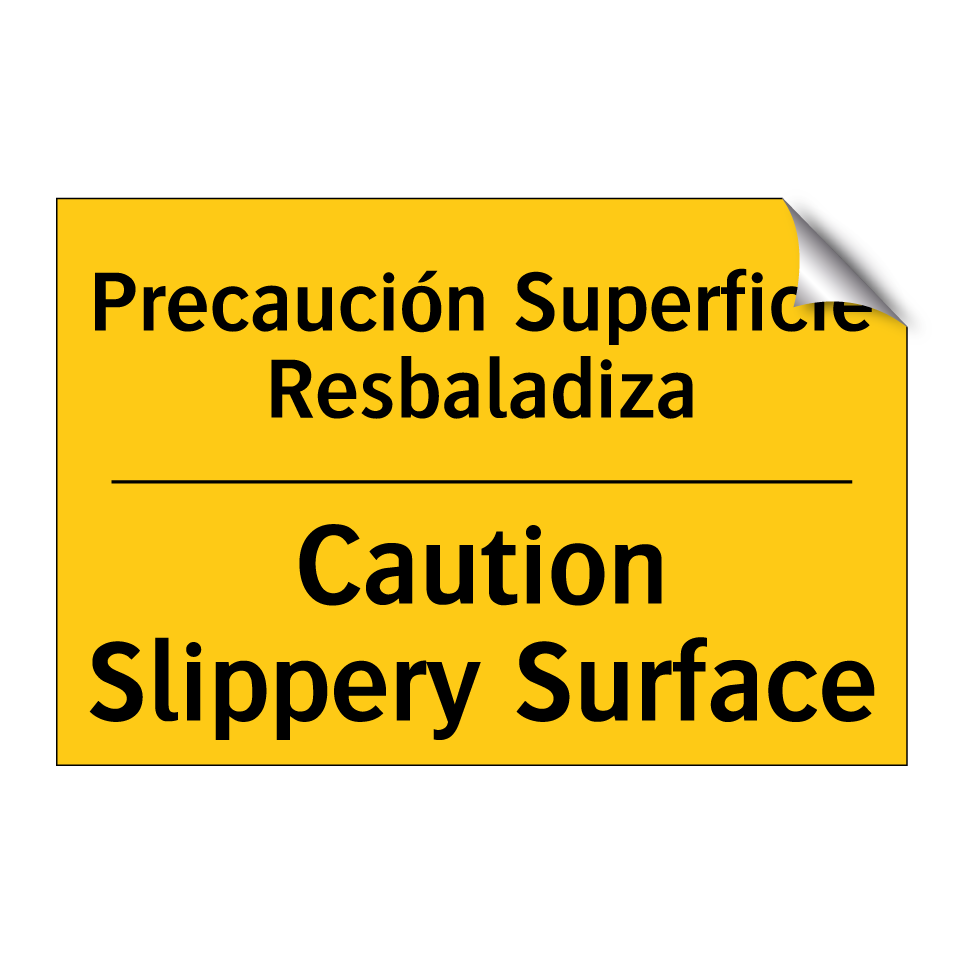 Precaución Superficie Resbaladiza - Caution Slippery Surface