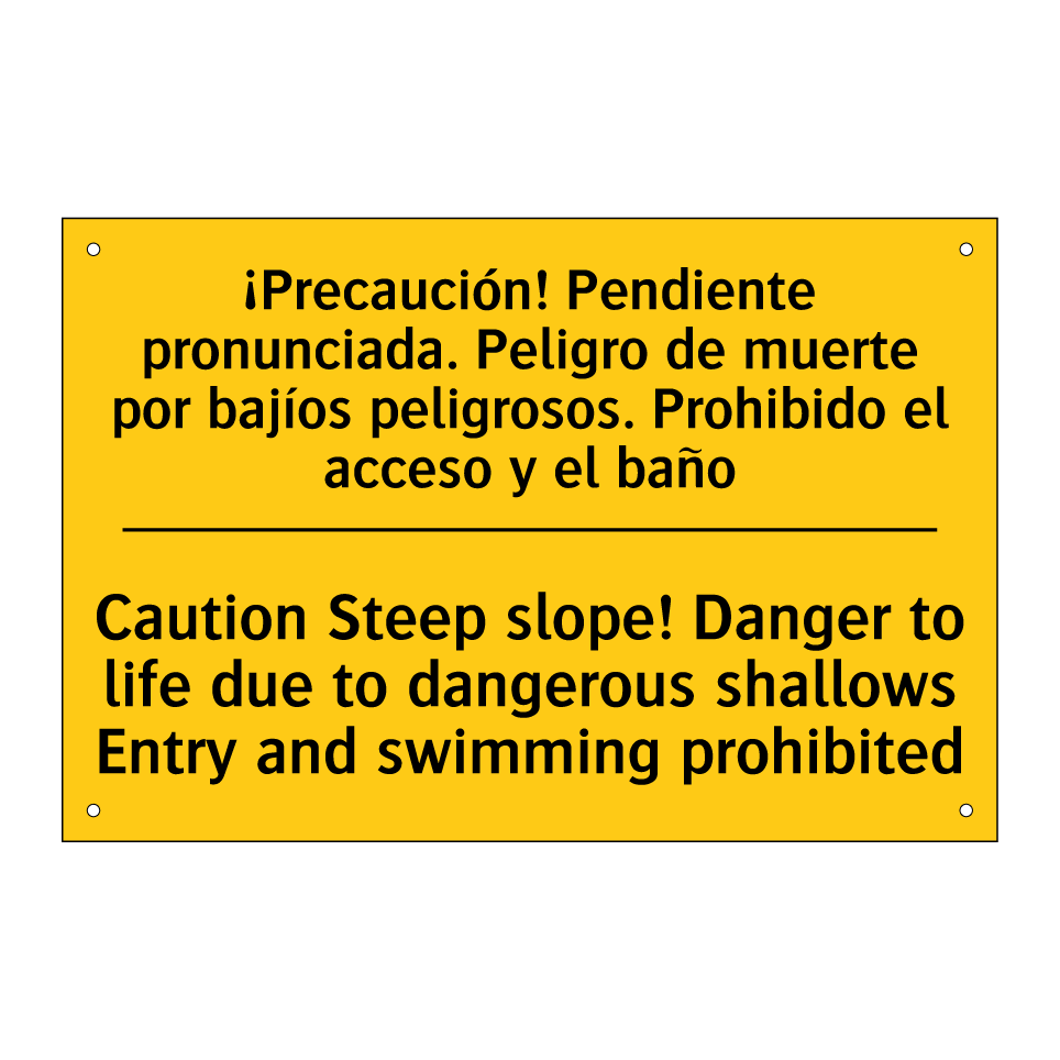Caution Steep slope! Danger to life due to dangerous shallows Entry and swimming prohibited - Caution Steep slope! Danger to life due to dangerous shallows Entry and swimming prohibited