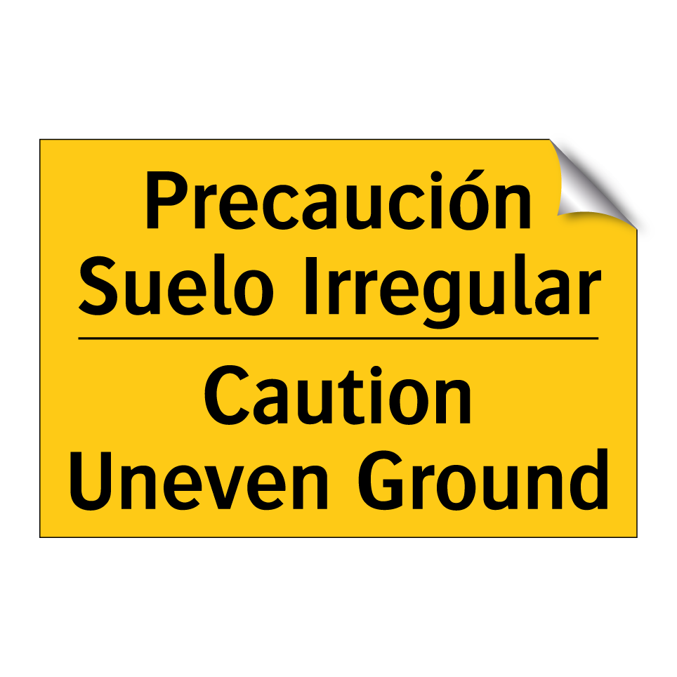 Precaución Suelo Irregular - Caution Uneven Ground
