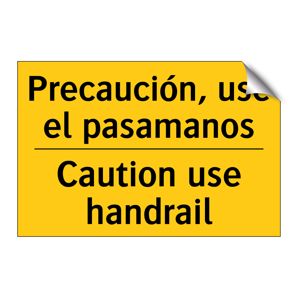 Precaución, use el pasamanos - Caution use handrail