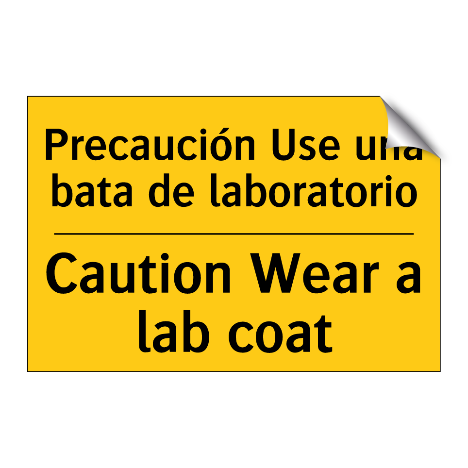 Precaución Use una bata de laboratorio - Caution Wear a lab coat