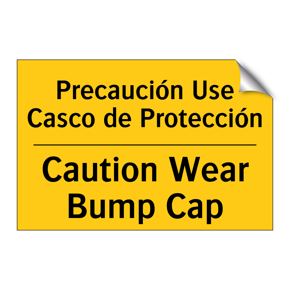 Precaución Use Casco de Protección - Caution Wear Bump Cap