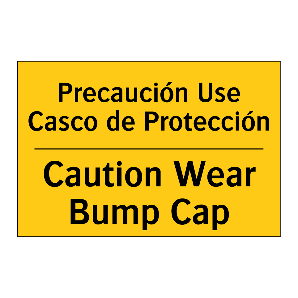 Precaución Use Casco de Protección - Caution Wear Bump Cap