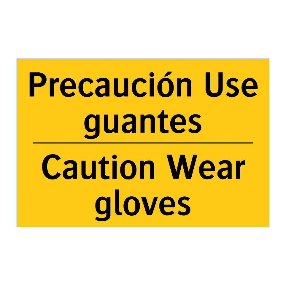 Precaución Use guantes - Caution Wear gloves