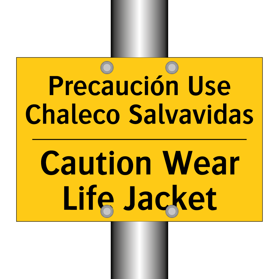 Precaución Use Chaleco Salvavidas - Caution Wear Life Jacket