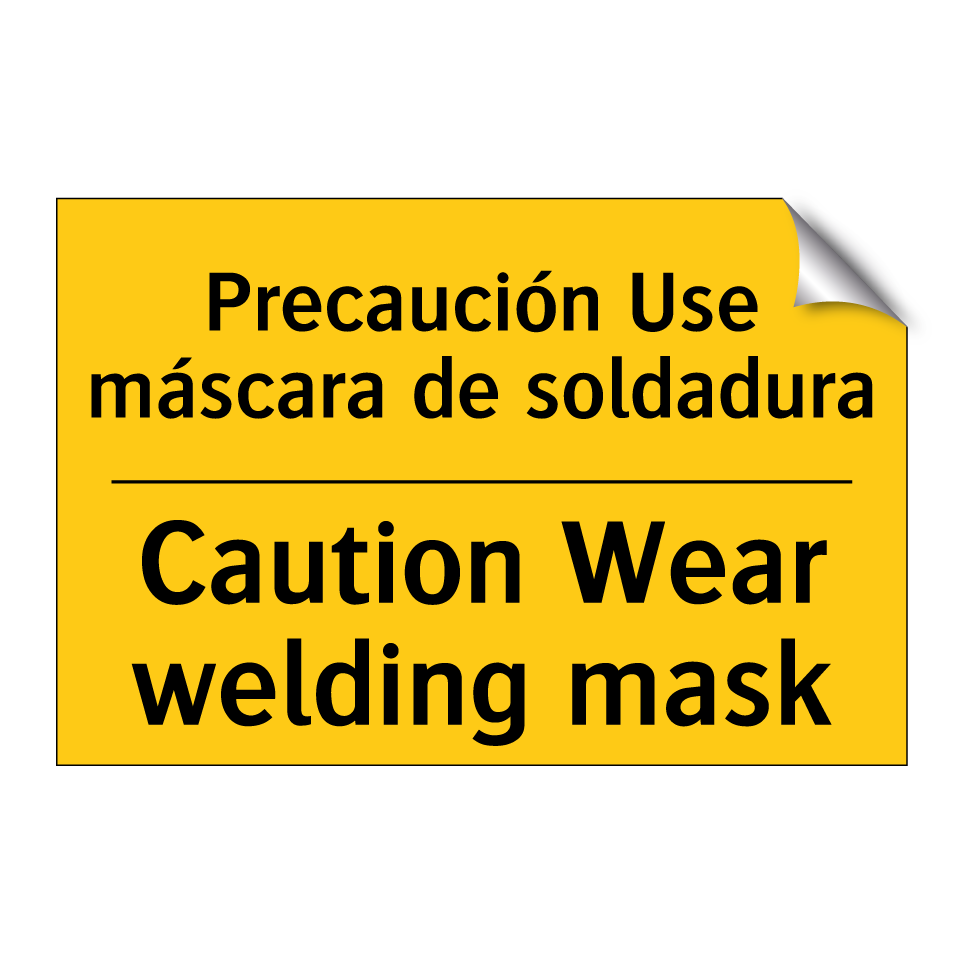 Precaución Use máscara de soldadura - Caution Wear welding mask