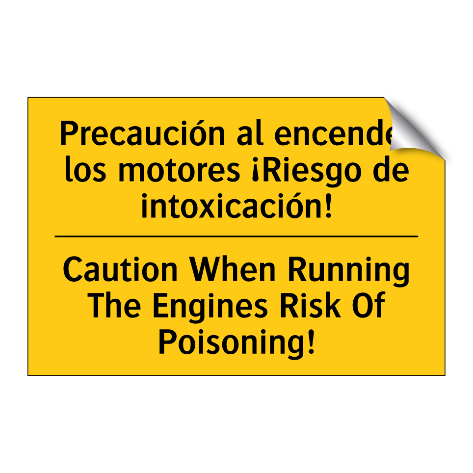 Precaución al encender los motores ¡Riesgo de intoxicación! - Caution When Running The Engines Risk Of Poisoning!