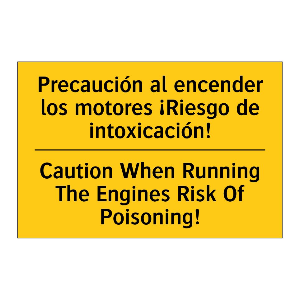 Precaución al encender los motores ¡Riesgo de intoxicación! - Caution When Running The Engines Risk Of Poisoning!