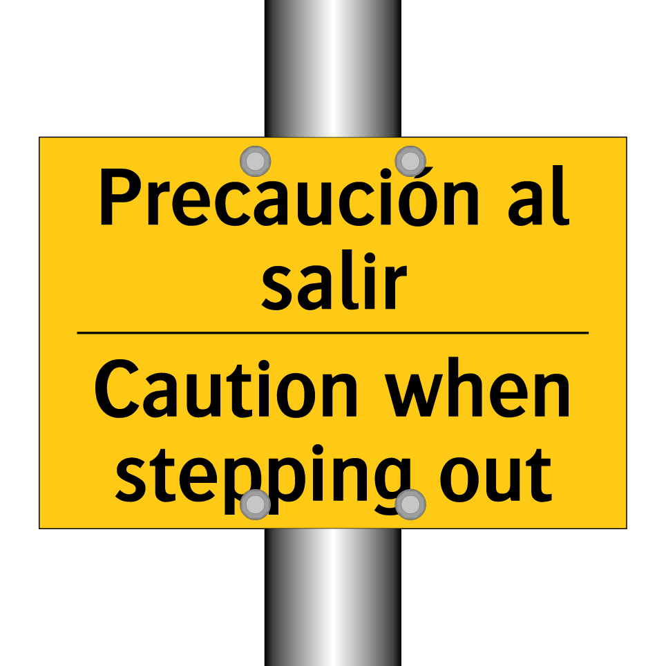 Precaución al salir - Caution when stepping out