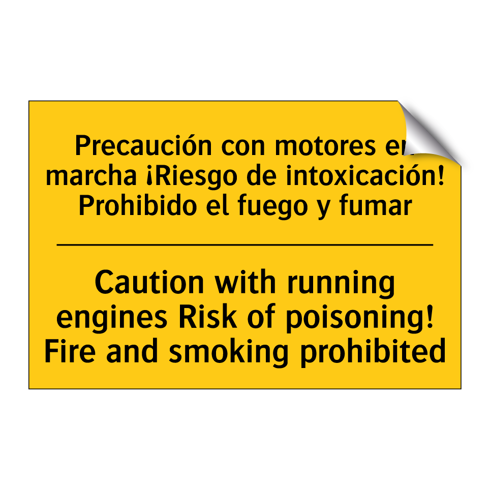 Precaución con motores en marcha ¡Riesgo de intoxicación! Prohibido el fuego y fumar - Caution with running engines Risk of poisoning! Fire and smoking prohibited