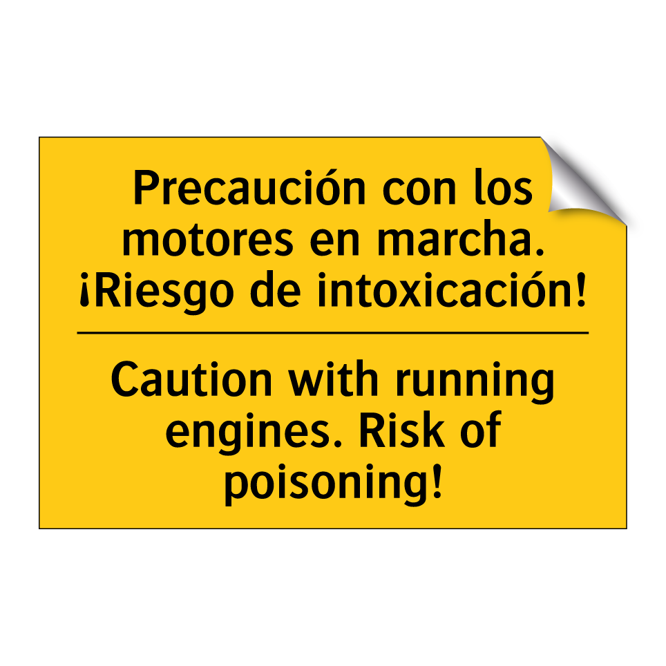 Precaución con los motores en marcha. ¡Riesgo de intoxicación! - Caution with running engines. Risk of poisoning!