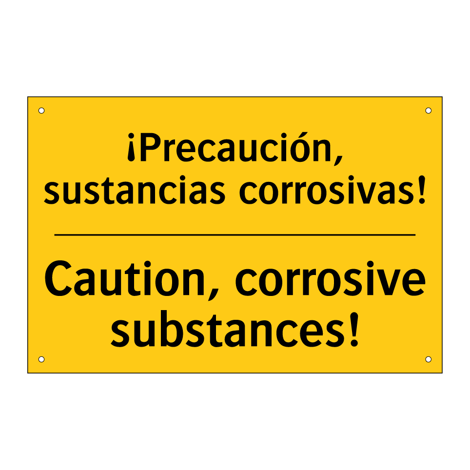 ¡Precaución, sustancias corrosivas! - Caution, corrosive substances!