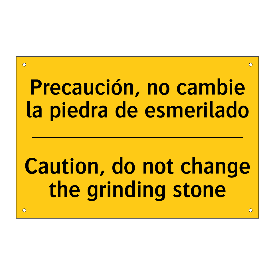 Precaución, no cambie la piedra de esmerilado - Caution, do not change the grinding stone