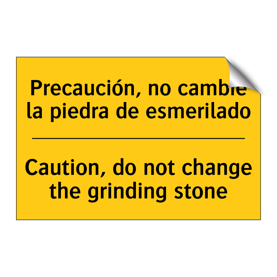 Precaución, no cambie la piedra de esmerilado - Caution, do not change the grinding stone