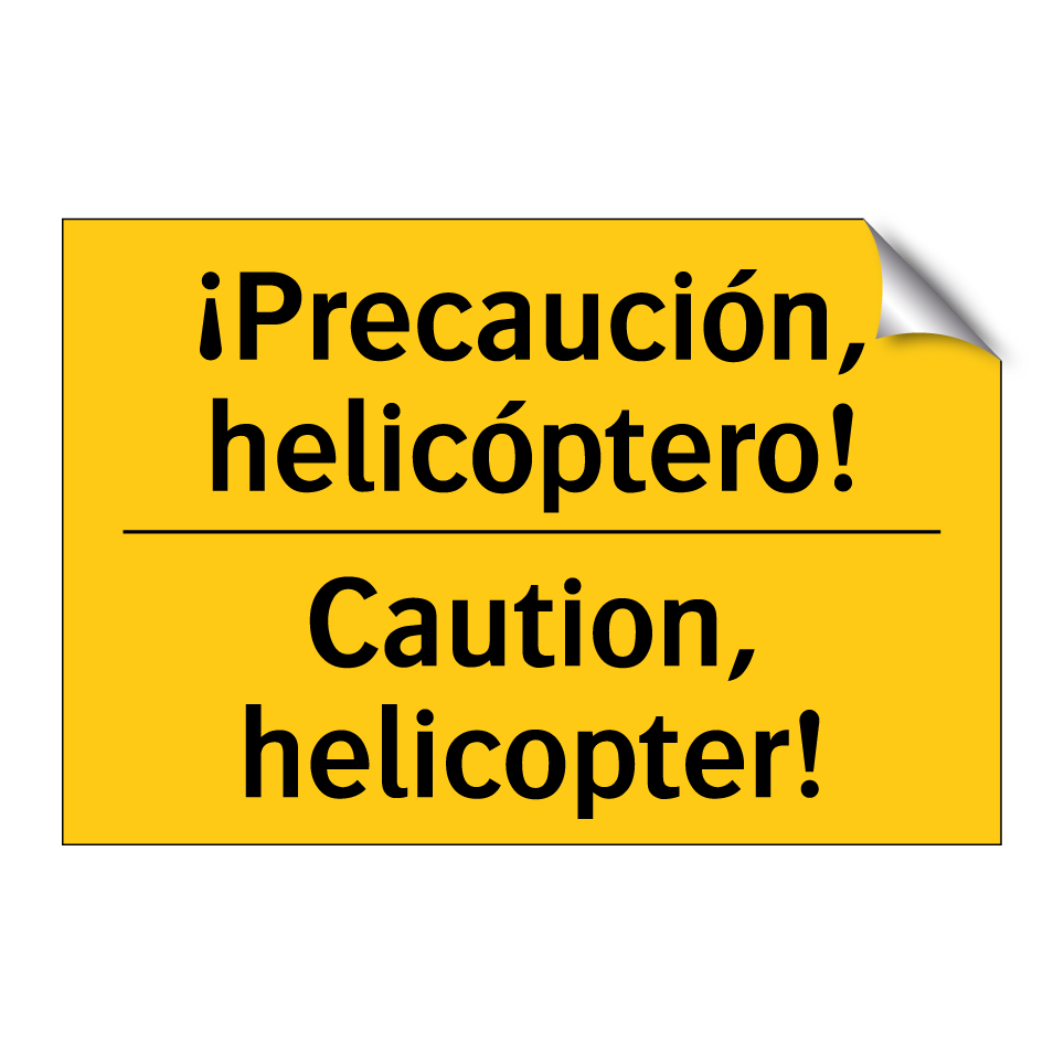¡Precaución, helicóptero! - Caution, helicopter!