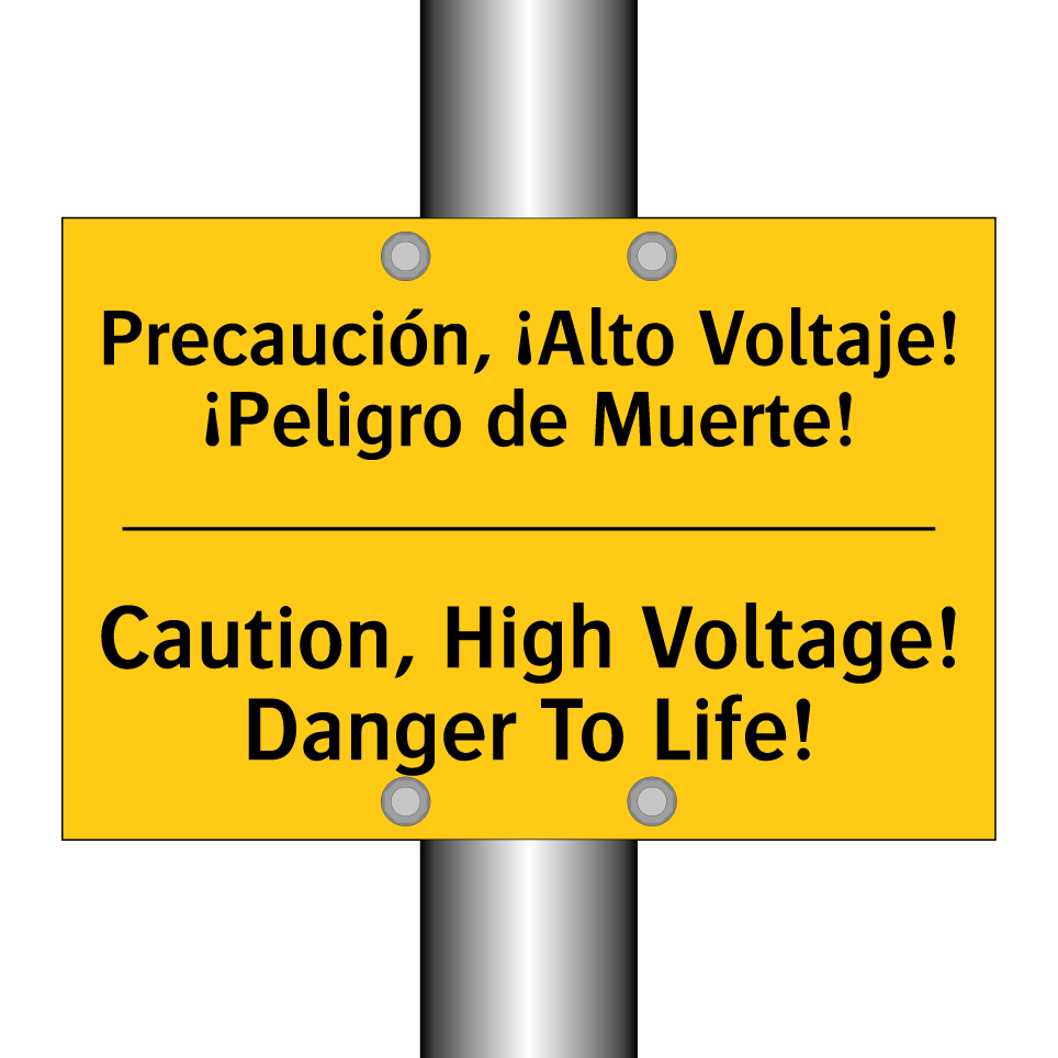 Precaución, ¡Alto Voltaje! ¡Peligro de Muerte! - Caution, High Voltage! Danger To Life!