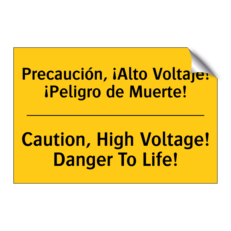 Precaución, ¡Alto Voltaje! ¡Peligro de Muerte! - Caution, High Voltage! Danger To Life!