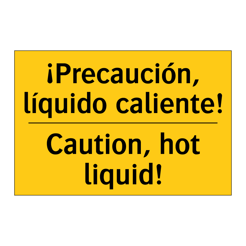 ¡Precaución, líquido caliente! - Caution, hot liquid!