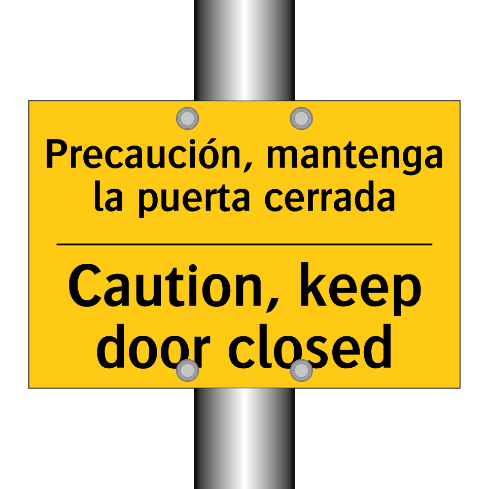 Precaución, mantenga la puerta cerrada - Caution, keep door closed