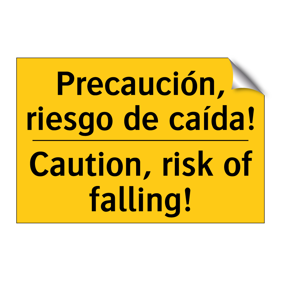 Precaución, riesgo de caída! - Caution, risk of falling!