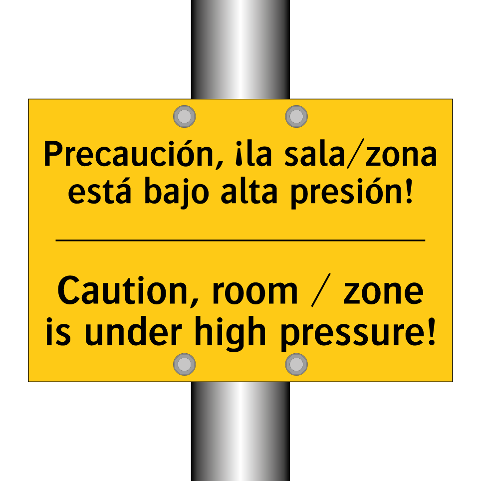 Precaución, ¡la sala/zona está bajo alta presión! - Caution, room / zone is under high pressure!