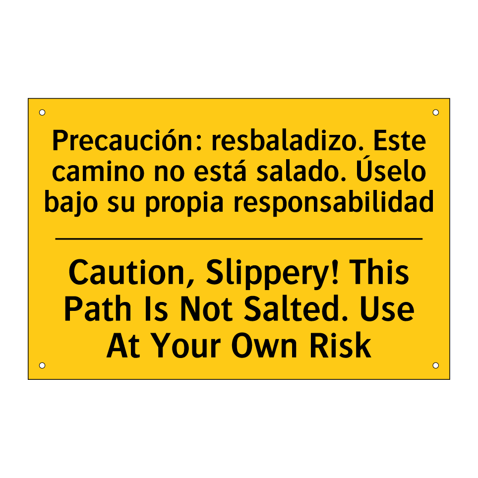 Caution, Slippery! This Path Is Not Salted. Use At Your Own Risk - Caution, Slippery! This Path Is Not Salted. Use At Your Own Risk