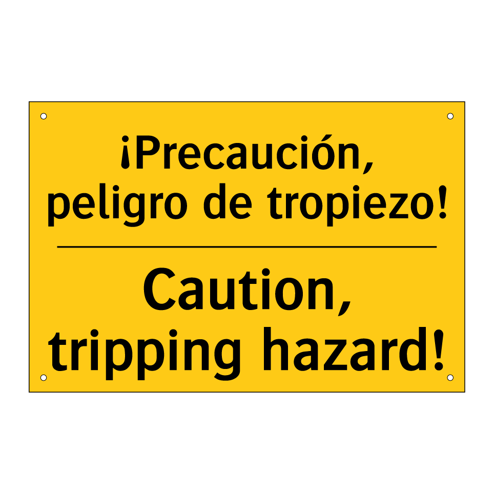 ¡Precaución, peligro de tropiezo! - Caution, tripping hazard!
